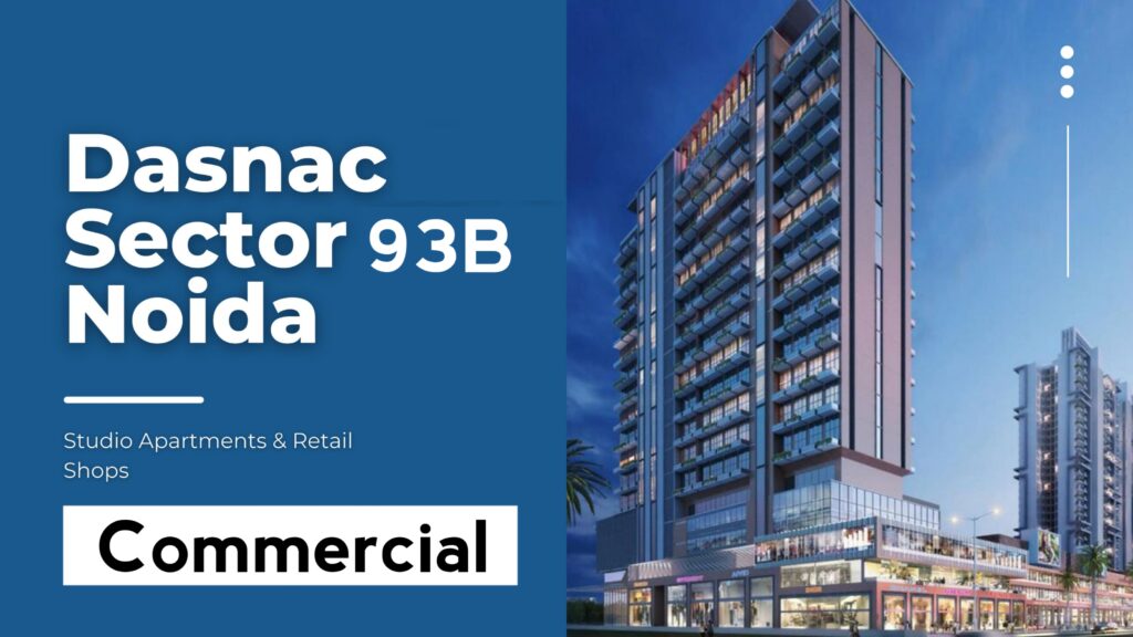 Dasnac Sector 93B Commercial Property Noida